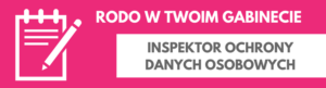 RODO w gabinecie kosmetycznym-inspektor ochrony danych osobowych