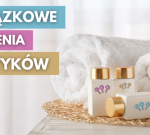 obowiazkowe oznaczenia kosmetykow