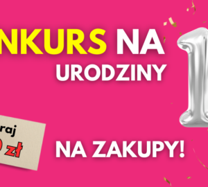 konkurs na 10 urodziny goz